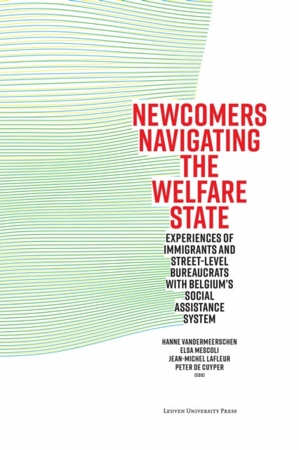 Book cover of: Newcomers Navigating the Welfare State. By: Mescoli VANDERMEERSCHEN