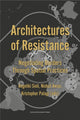 Book cover of: Architectures of Resistance. By: Awan SIOLI