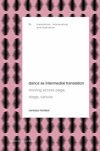 Book cover of: Dance as Intermedial Translation. By: MONTESI