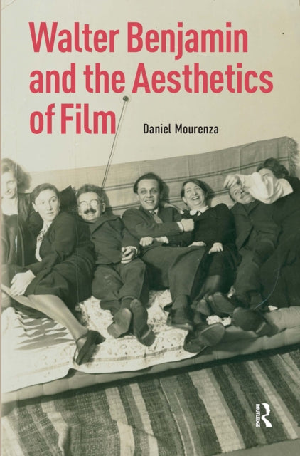 Book cover of: Walter Benjamin and the Aesthetics of Film. By: MOURENZA