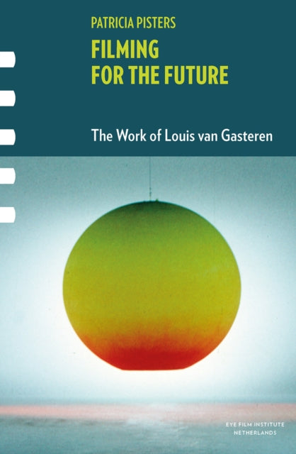 Book cover of: Filming for the Future. By: Patricia Pisters