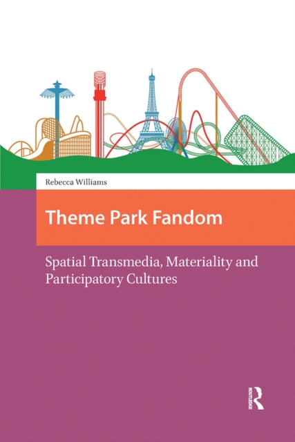 Book cover of: Theme Park Fandom. By: WILLIAMS