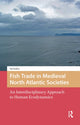 Book cover of: Fish Trade in Medieval North Atlantic Societies. By: Val Dufeu