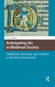 Book cover of: Anticipating Sin in Medieval Society. By: Erin Vanessia Abraham