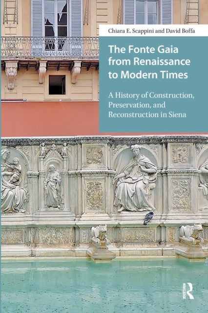Book cover of: Fonte Gaia from Renaissance to Modern Times. By: Chiara E. Scappini