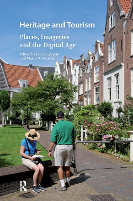 Book cover of: Heritage and Tourism. By: Linde Egberts