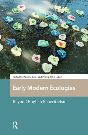Early Modern Ecologies