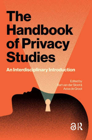 The Handbook of Privacy Studies