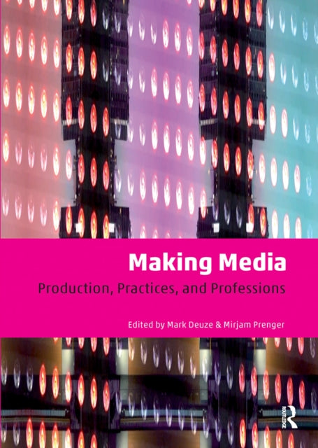 Book cover of: Making Media. By: Mark Deuze