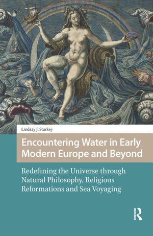 Encountering Water in Early Modern Europe and Beyond