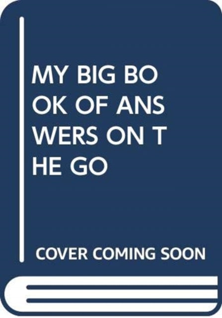 Book cover of: My Big Book of Answers: On the Go