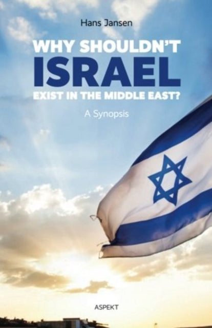 Book cover of: Why Shouldn't Israel Exist in the Middle East?