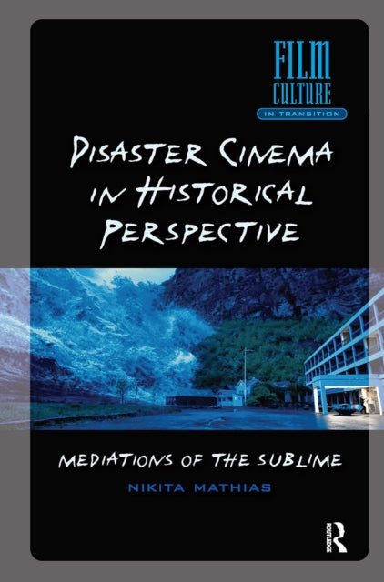 Book cover of: Disaster Cinema in Historical Perspective. By: MATHIAS
