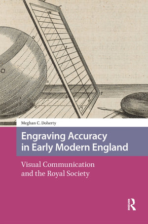 Engraving Accuracy in Early Modern England