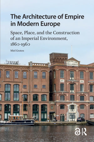 The Architecture of Empire in Modern Europe
