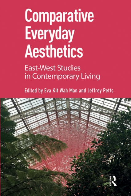 Book cover of: Comparative Everyday Aesthetics. By: Eva Kit Wah Man