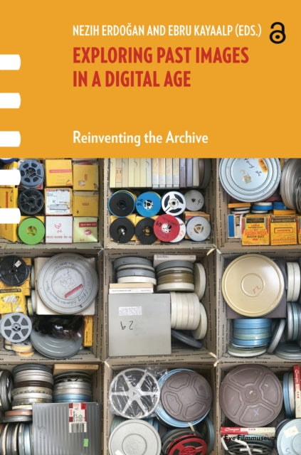 Book cover of: Exploring Past Images in a Digital Age. By: Nezih Erdogan