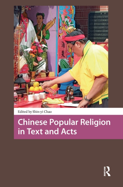 Book cover of: Chinese Popular Religion in Text and Acts. By: Shin-Yi Chao
