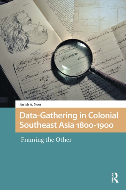 Book cover of: Data-Gathering in Colonial Southeast Asia 1800-1900. By: NOOR