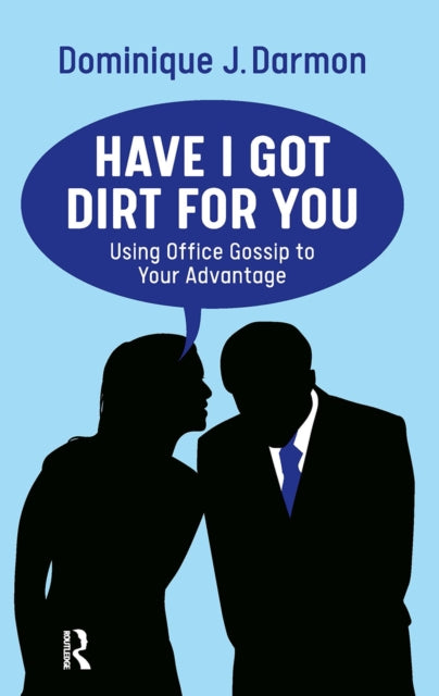 Book cover of: Have I Got Dirt For You. By: Dominique Darmon