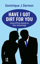 Book cover of: Have I Got Dirt For You. By: Dominique Darmon