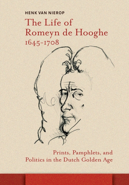 Book cover of: Life of Romeyn de Hooghe 1645-1708. By: NIEROP
