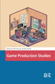 Book cover of: Game Production Studies. By: Olli Sotamaa