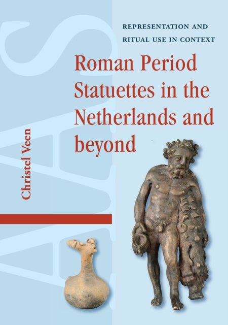 Book cover of: Roman Period Statuettes in the Netherlands and beyond. By: Christel Veen