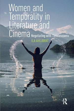 Women and Temporality in Literature and Cinema