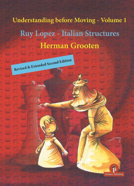 Book cover of: Understanding before Moving - Volume 1 - Revised & Extended Second Edition. By: Herman Grooten