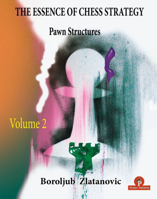 Book cover of: Essence of Chess Strategy  Volume 2. By: Zlatanovic