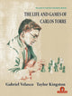 Book cover of: Life and Games of Carlos Torre. By: Kingston