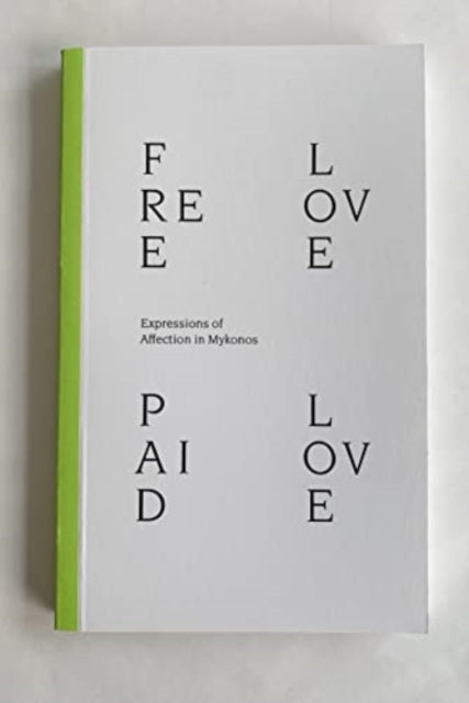 Book cover of: Free Love Paid Love: Expressions of Affection in Mykonos