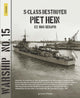 Book cover of: S-class destroyer Piet Hein (ex HMS Serapis). By: Jantinus Mulder