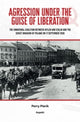 Book cover of: Agression under the Guise of Liberation
