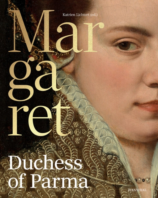 Book cover of: Margaret, Duchess of Parma. By: Brunelli LICHTERT