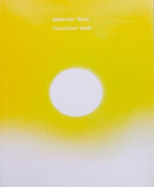 Book cover of: Colorblind Sands. By: Sébastien Reuzé