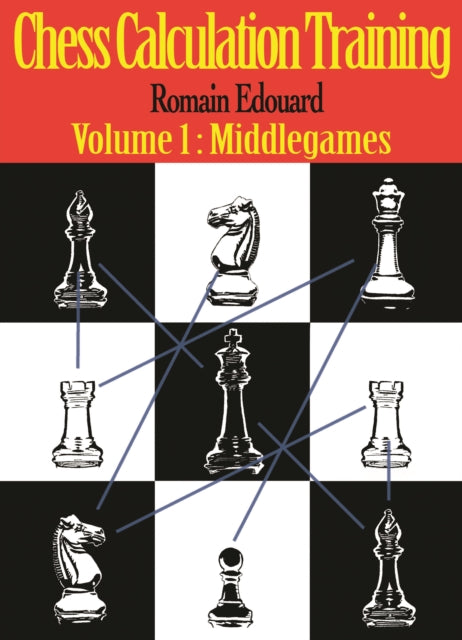 Book cover of: Chess Calculation Training. By: Romain Edouard