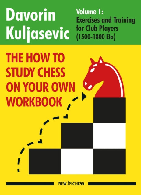 Book cover of: How to Study Chess on Your Own Workbook. By: Davorin Kuljasevic