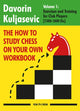 Book cover of: How to Study Chess on Your Own Workbook. By: Davorin Kuljasevic