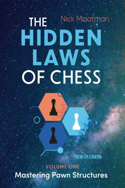 Book cover of: Hidden Laws of Chess. By: Nick Maatman