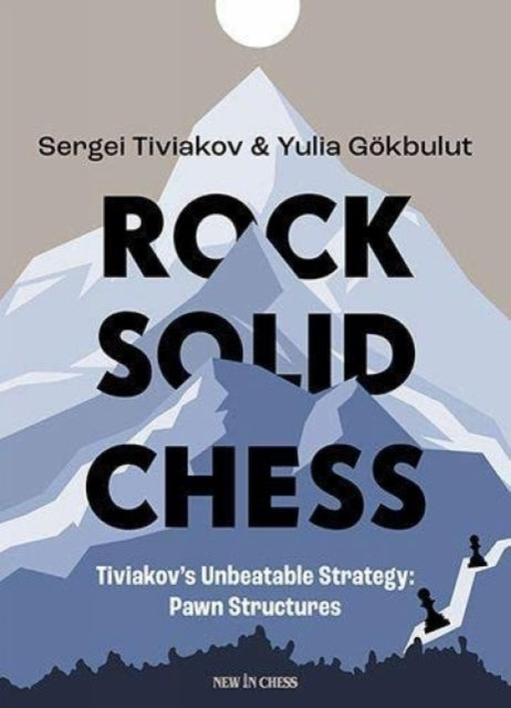 Book cover of: Rock Solid Chess. By: Sergei Tiviakov