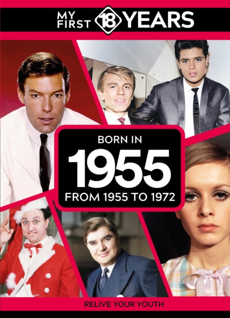 Book cover of: My First 18 Years - Born in 1955
