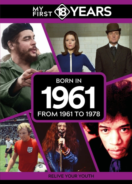 Book cover of: My First 18 Years - Born in 1961