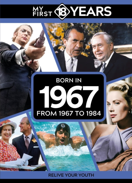 Book cover of: My First 18 Years - Born in 1967