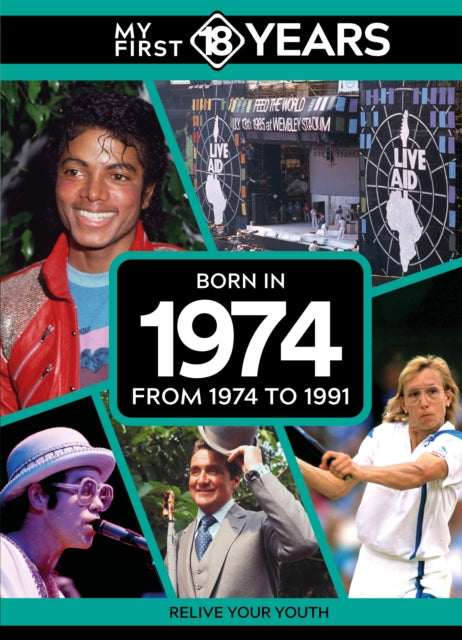 Book cover of: My First 18 Years - Born in 1974