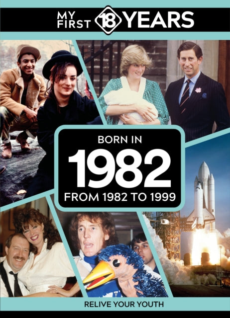Book cover of: My First 18 Years - Born in 1982
