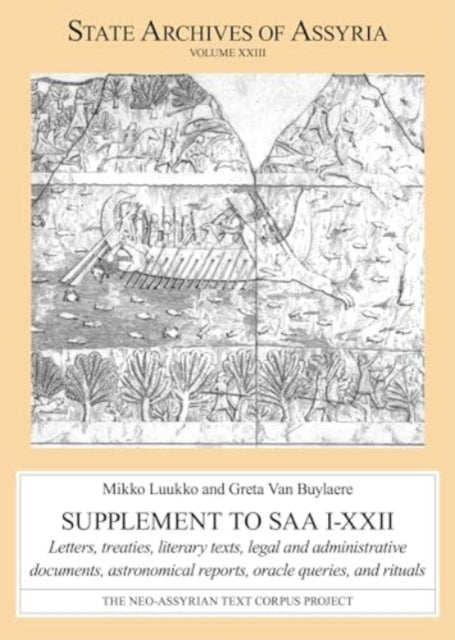 Book cover of: Supplement to SAA I–XXII. By: Mikko Luukko