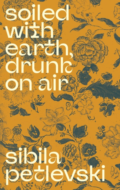 Soiled With Earth, Drunk On Air