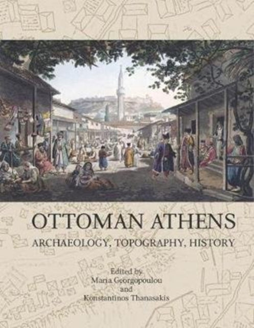 Book cover of: Ottoman Athens. By: Maria Georgopoulou